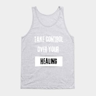 Take Control over Your Healing Motivational Quote Tank Top